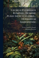 Georgii Everhardi Rumphii... Nomine Plinii Indici Celebris... Herbarium Amboinense (Italian Edition) 1024527034 Book Cover