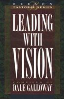 Leading with Vision: Book 1 (Beeson Pastoral Series) 083411724X Book Cover