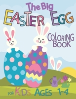 The Big Easter Coloring Book: For Kids Ages 1-4: Easy and Fun To Color and Cut Out, Coloring and Scissor Skills Building For Toddlers and Preschoole B08X69SMJ7 Book Cover