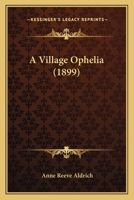 A Village Ophelia 117911678X Book Cover