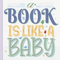 A Book is Like a Baby 1667854437 Book Cover