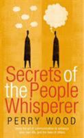 Secrets of the People Whisperer: A Horse Whisperer's Techniques for Enhancing Communication and Building Relationships 1567318703 Book Cover