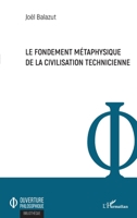 Le fondement métaphysique de la civilisation technicienne (Ouverture Philosophique) (French Edition) 2343218889 Book Cover