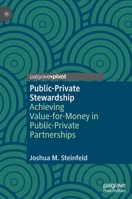 Public-Private Stewardship: Achieving Value-for-Money in Public-Private Partnerships 3031171306 Book Cover