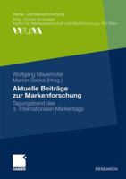 Aktuelle Beitrage Zur Markenforschung: Tagungsband Des 3. Internationalen Markentags 3834923605 Book Cover