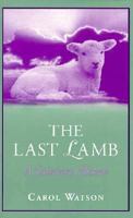 The Last Lamb 0965989402 Book Cover