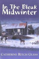 In the Bleak Midwinter (Shooting Star) 0971353433 Book Cover