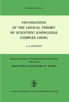 Foundations of the Logical Theory of Scientific Knowledge (Complex Logic) 9027703248 Book Cover