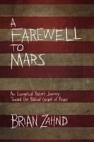 A Farewell to Mars: An Evangelical Pastor's Journey Toward the Biblical Gospel of Peace 0781411181 Book Cover