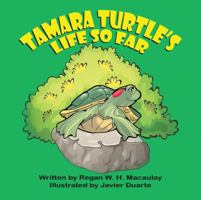 Tamara Turtle's Life So Far 1612253687 Book Cover