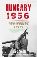 Hungary 1956: Two Worlds Apart 1912713500 Book Cover