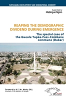 Reaping the demographic dividend during emergence: the special case of The Gueule Tapée-Fass-Colobane commune (Dakar) (Harmattan Sénégal) (French Edition) 2343237018 Book Cover