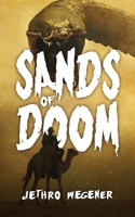 Sands Of Doom: An Archaeological Thriller 1922861227 Book Cover