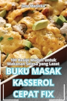 Buku Masak Kasserol Cepat Fix (Malay Edition) 1836876149 Book Cover