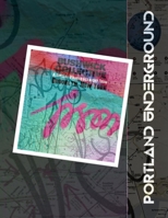 Portland Underground: A Street Art Series: Bushwick Collective, Brooklyn NY - Special Edition B0CQZXTJBB Book Cover