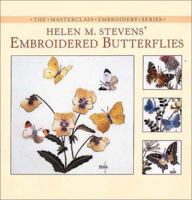 Helen M. Stevens' Embroidered Butterflies (Helen Stevens' Masterclass Embroidery (Paperback)) 0715309943 Book Cover