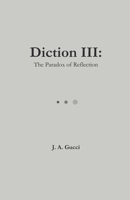 Diction III: The Paradox of Thought: A Dictionary of Philosophical Feeling (The Paradox Trilogy: A Dictionary of Feeling, Faith, and Thought) B0GGLTFWWR Book Cover