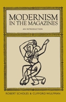 Modernism in the Magazines: An Introduction 0300142048 Book Cover