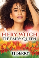 Fiery Witch : The Fairy Queen 1950745120 Book Cover