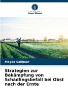 Strategien zur Bekämpfung von Schädlingsbefall bei Obst nach der Ernte 6205287129 Book Cover