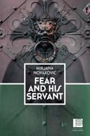 Fear and His Servant (Peter Owen World Series: Serbia) 0720619777 Book Cover