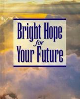 Bright Hope for Your Future 0310977487 Book Cover