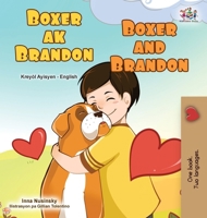 Boxer and Brandon (Haitian Creole English Bilingual Children's Book) (Haitian Creole English Bilingual Collection) (Haitian Edition) 1834169356 Book Cover