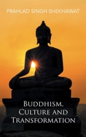 Buddhism, Culture and Transformation 148283801X Book Cover