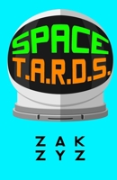 SPACE T.A.R.D.S. B0C7J82P7R Book Cover