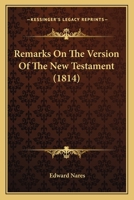 Remarks On The Version Of The New Testament 1377915093 Book Cover