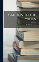 Caution to the winds B0BPYTQDFJ Book Cover