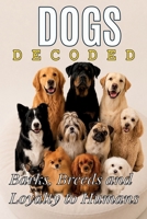Dogs Decoded: The Extraordinary Science Behind Man's Best Friend B0GW8JNVNR Book Cover