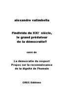 L’individu du XXI° siècle, le grand prédateur de la démocratie? 1794587977 Book Cover