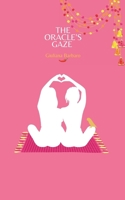 The Oracle's Gaze: Siriuska and Anaya-Lu's memory of Lemuria (The Astral Tapestry Series) B0F48L6J68 Book Cover