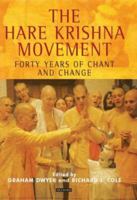 The Hare Krishna Movement: Forty Years of Chant and Change 1845114078 Book Cover