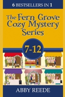 The Fern Grove Cozy Mystery Series; Books 7-12 B0CCCN6KHS Book Cover