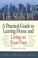 Life Skills 101: A Pracitcal Guide to Leaving Home and Living on Your Own 097013343X Book Cover