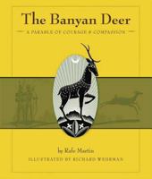 The Banyan Deer: A Parable of Courage and Compassion 0861716256 Book Cover