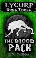 The Blood Pack (Lycorp Book Three) 1539179540 Book Cover
