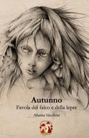 Autunno: Favola del Falco E Della Lepre 153482538X Book Cover