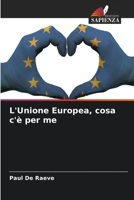 L'Unione Europea, cosa c'è per me (Italian Edition) 6208312604 Book Cover