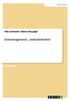 Zeitmanagement: "Aufschieberitis 3656577986 Book Cover