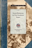 Social Relations in Our Southern States (Library of Southern civilization) 1429014989 Book Cover
