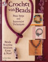 Crochet With Beads: Basic Steps and Innovative Techniques 1574215779 Book Cover