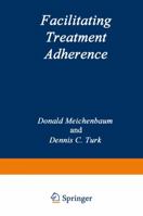 Facilitating Treatment Adherence 1468453610 Book Cover