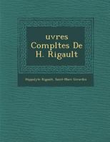 Uvres Completes de H. Rigault 1288148240 Book Cover