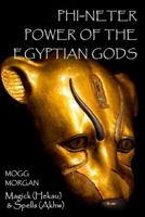 Phi-Neter: The Power of Egyptian Gods 1906958564 Book Cover