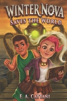 Winter Nova Saves The World 1537713132 Book Cover