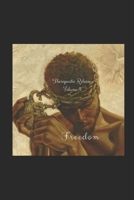 Therapeutic Release: Volume 3: FREEDOM B0CKZCQZ98 Book Cover