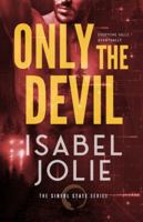 Only the Devil (The Sinful State Series) 1969852003 Book Cover